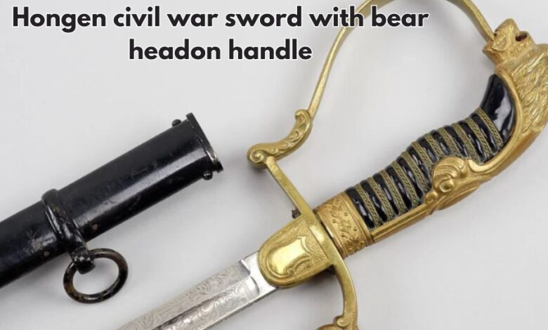 Hongen Civil War Sword with Bear Face on Handle