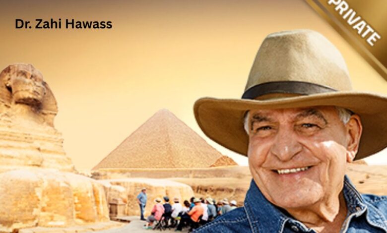 Dr. Zahi Hawass
